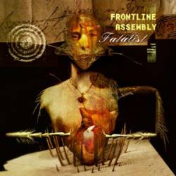 Frontline Assembly : Fatalist